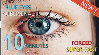 Get Blue Eyes Fast Subliminal Affirmations - Forced