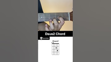 How To Play The Dsus2 Chord On Guitar - Guvna Guitars