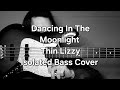 Dancing In The Moonlight Thin Lizzy Isolated Bass Cover
