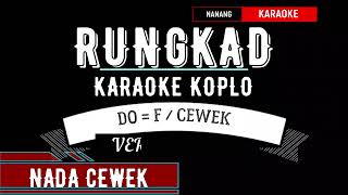RUNGKAD KARAOKE KOPLO NADA CEWEK VERSI DIFARINA INDRA ADELLA HD SOUND