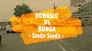 HONGSIO VS BUNGA - SINDIR SINDIR