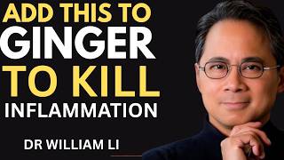 Celebrity Ginger Alone Doesn’t Work – Add This to Kill Inflammation (not what you think) | Dr William Li Profile