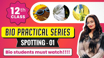 How to do SPOTTING | Biology Practical Class 12| top coaching