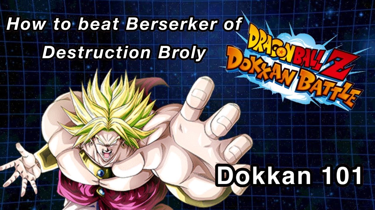 How to Beat Berserker of Destruction Broly F2P on GLOBAL Dragon Ball Z