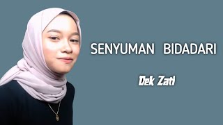 Dek Zati - Senyuman Bidadari (lirik)