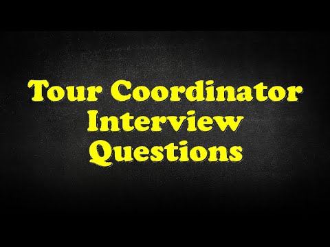 tour coordinator interview questions