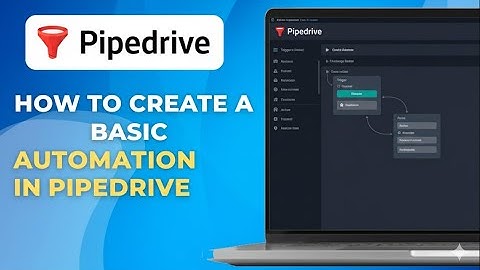 How to Create a Basic Automation in Pipedrive