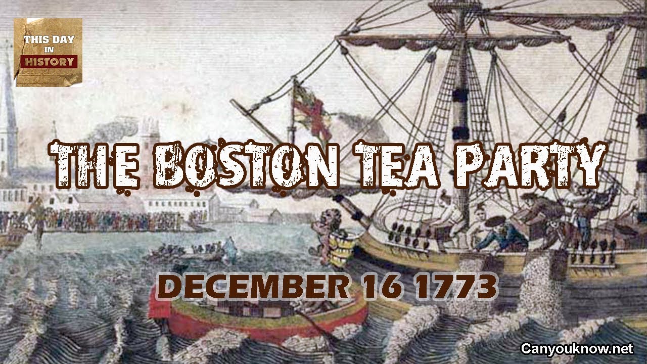 The Boston Tea Party December 16 1773 This Day In History YouTube
