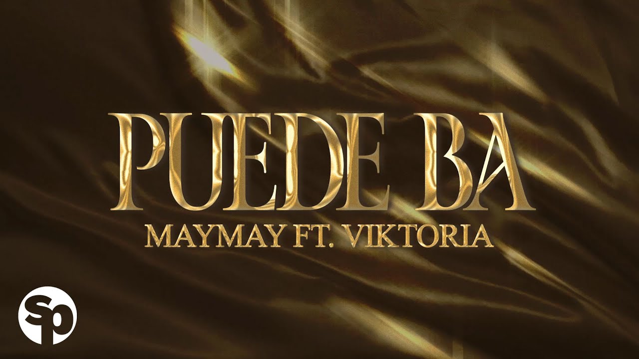 Puede Ba Maymay Entrata Feat Viktoria Lyrics Youtube
