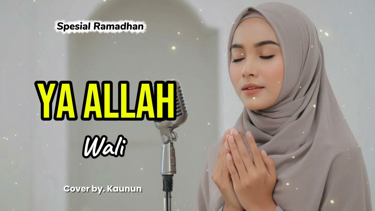 Ya Allah - Wali (AI Cover) | Merdu Syahdu | Playlist Ramadhan 2026