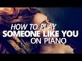 How To Play Someone Like You By Adele - Piano Lesson (Pianote)