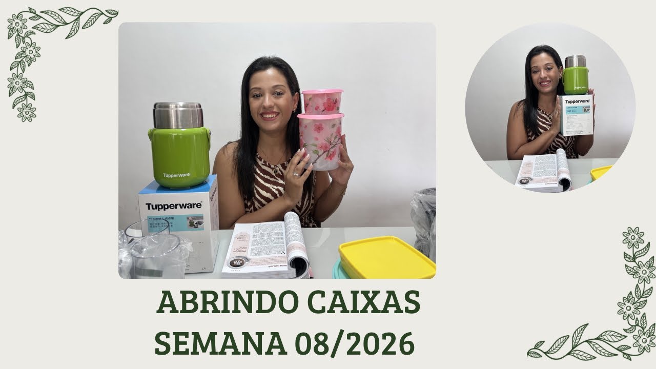 VOLTEI 🎉 | ABRINDO CAIXAS SEMANA 08/26 | Evellin Tupperware 