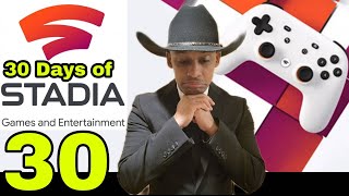 30 Days of Stadia Games and Entertainment - Day 30