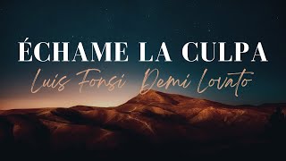 Luis Fonsi, Demi Lovato - Échame La Culpa (Lyrics Video)