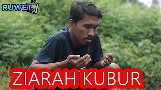 RUWET TV ' ZIARAH KUBUR '