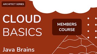 New Java Brains Members course - Cloud Basics