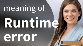 Famous Understanding "Runtime Error": A Guide for English Learners Net Worth