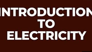 INTRODUCTION TO ELECTRICITY ⚡| BASIC CONCEPT FOR BEGINNER