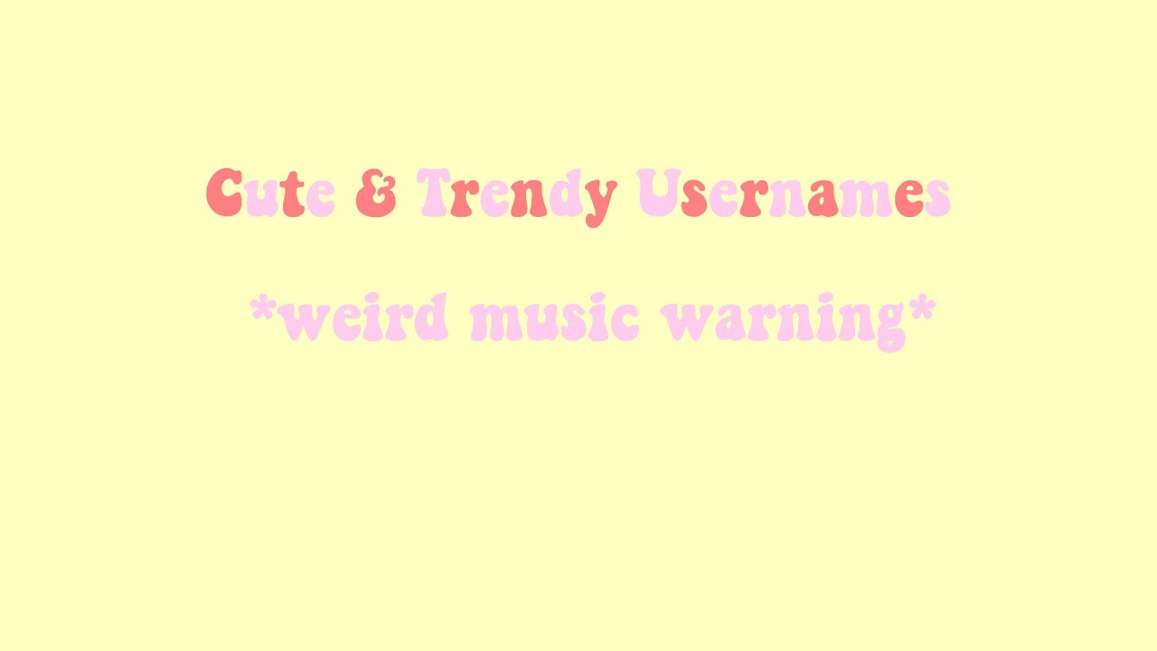 Trendy &Cute Usernames! YouTube