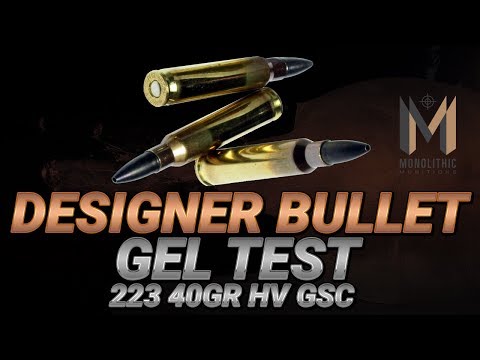 Designer Bullet Gel Test: .223 40gr Monolithic HV GSC