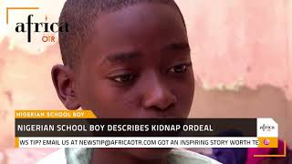 Full Nigerian schoolboy describes kidnap ordeal News