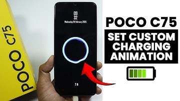Poco C75: Set Custom Charging Animation - Customize Charging Animation