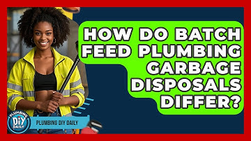 How Do Batch Feed Plumbing Garbage Disposals Differ? - Plumbing DIY Daily