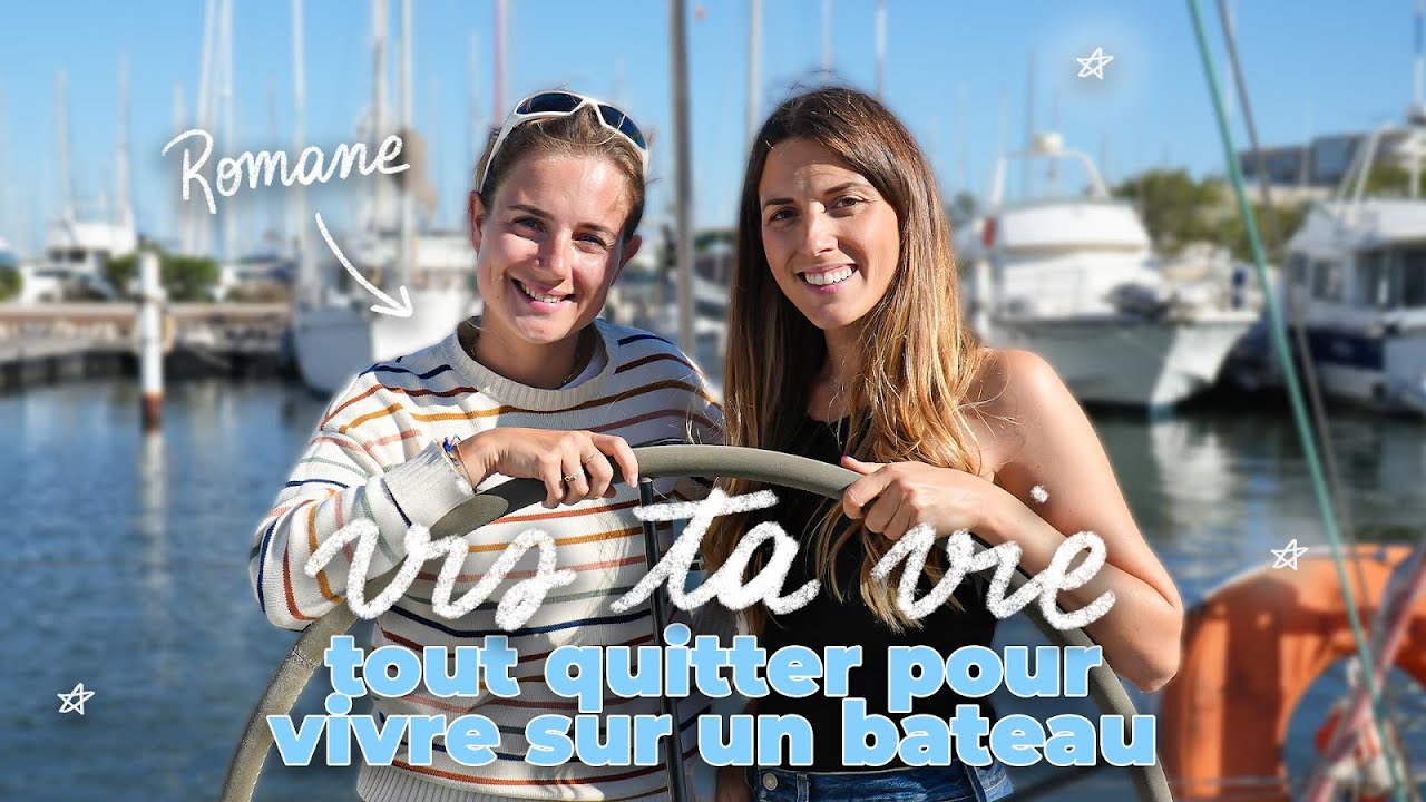 VIS TA VIE (épisode 2) : tout quitter pour vivre sur un bateau