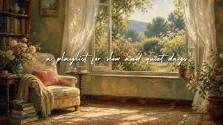 a playlist for slow and quiet days 🌿 soft piano for reading & focus