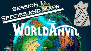 Exporing World Anvil - Session 1: species and maps