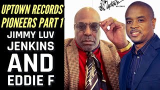 Uptown Records Pioneers: Eddie F and Jimmy luv Jenkins Interview