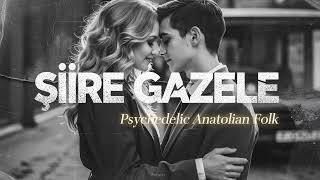 Şiire Gazele Psychedelic Anatolian Folk Anadols