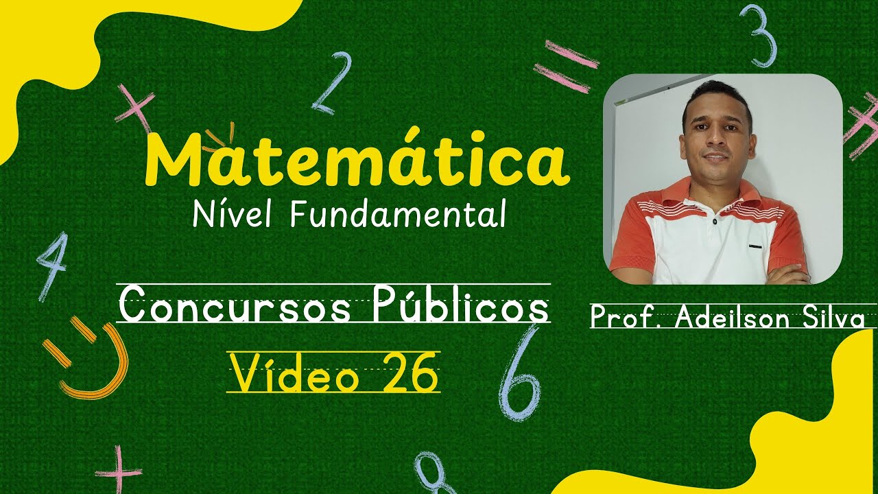 QUESTÕES DE MATEMÁTICA, NÍVEL FUNDAMNETAL. BANCA FGV, IBADE E FUNDATEC