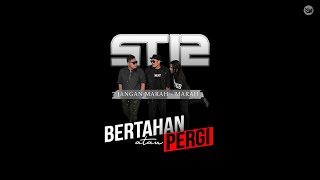 ST12 - BERTAHAN ATAU PERGI