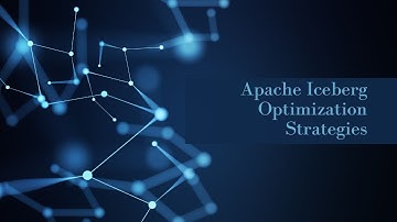 Maximize Performance: Advanced Optimization Strategies for Apache Iceberg Tables
