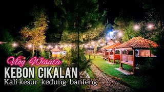 CAFE & WISATA KELUARGA KEBON CIKALAN  || di desa kali kesur kedung banteng banyumas
