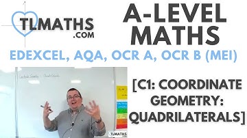 A-Level Maths: C1-20 [Coordinate Geometry: Quadrilaterals]