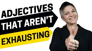 Band 9 Adjectives that Aren’t Exhausting - IELTS Energy Podcast Bonus