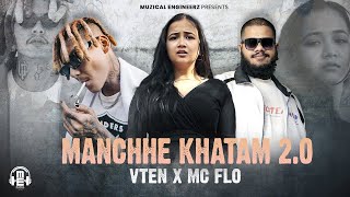 VTEN - Manchhe Khattam 2.0 Ft - MC FLO | New Nepali Hip Hop Rap Song | Prod. Master JB