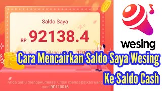 Cara Mencairkan Saldo Saya di Apkasi Wesing Ke Saldo Cash screenshot 3