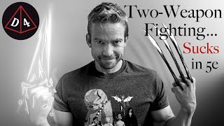 One D&D got Two-Weapon Fighting Right!