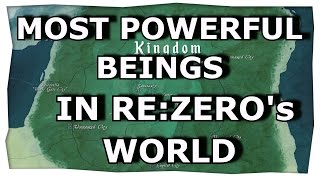 Most Powerful Beings In Rezeros World Spoiler Free