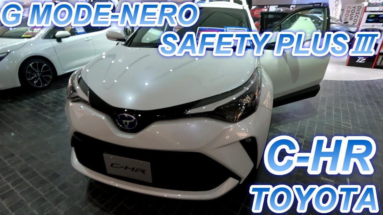TOYOTA C-HR 特別仕様車 G MODE-NERO SAFETY PLUSⅢ 2WD 1.8L＋ 