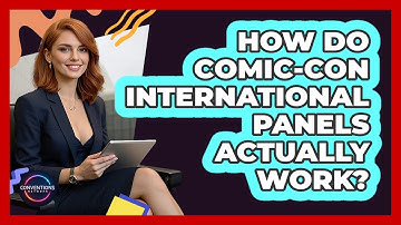 How Do Comic-Con International Panels Actually Work? - Conventions Network