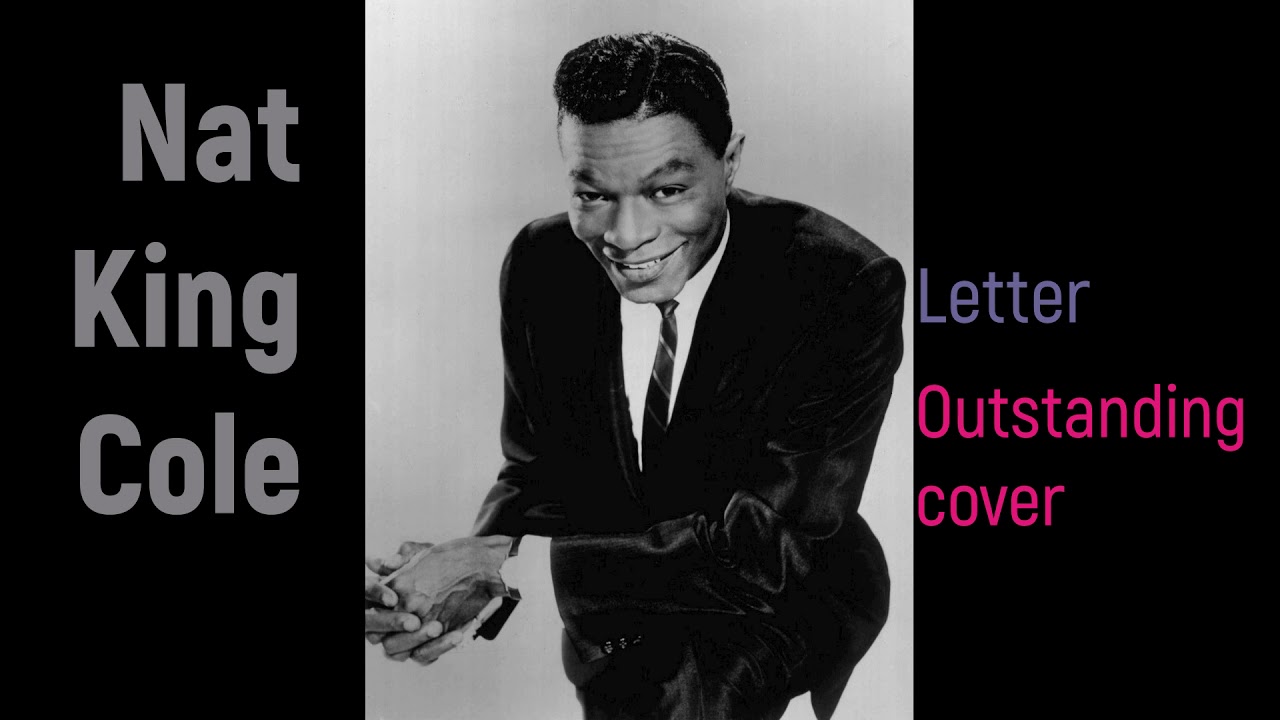 Outstanding - I'm gonna sit right down and write myself a letter (Nat king Cole Cover) - YouTube