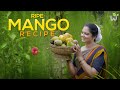 Ripe mango recipe  kerala traditional sweet snack     village lifestyle  cooking skill