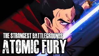 Atomic Fury (Atomic Samurai ULT) THE STRONGEST BATTLEGROUNDS OST