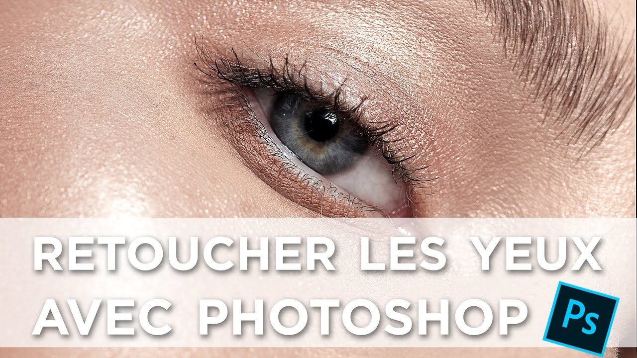 Comment RETOUCHER facilement le BLANC des YEUX avec PHOTOSHOP - YouTube