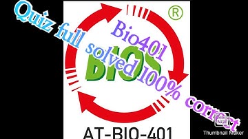 Bio401 Quiz solved