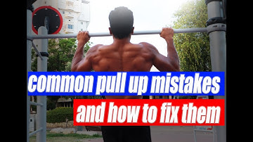 Common Pull Up Mistakes And How To FIX Them